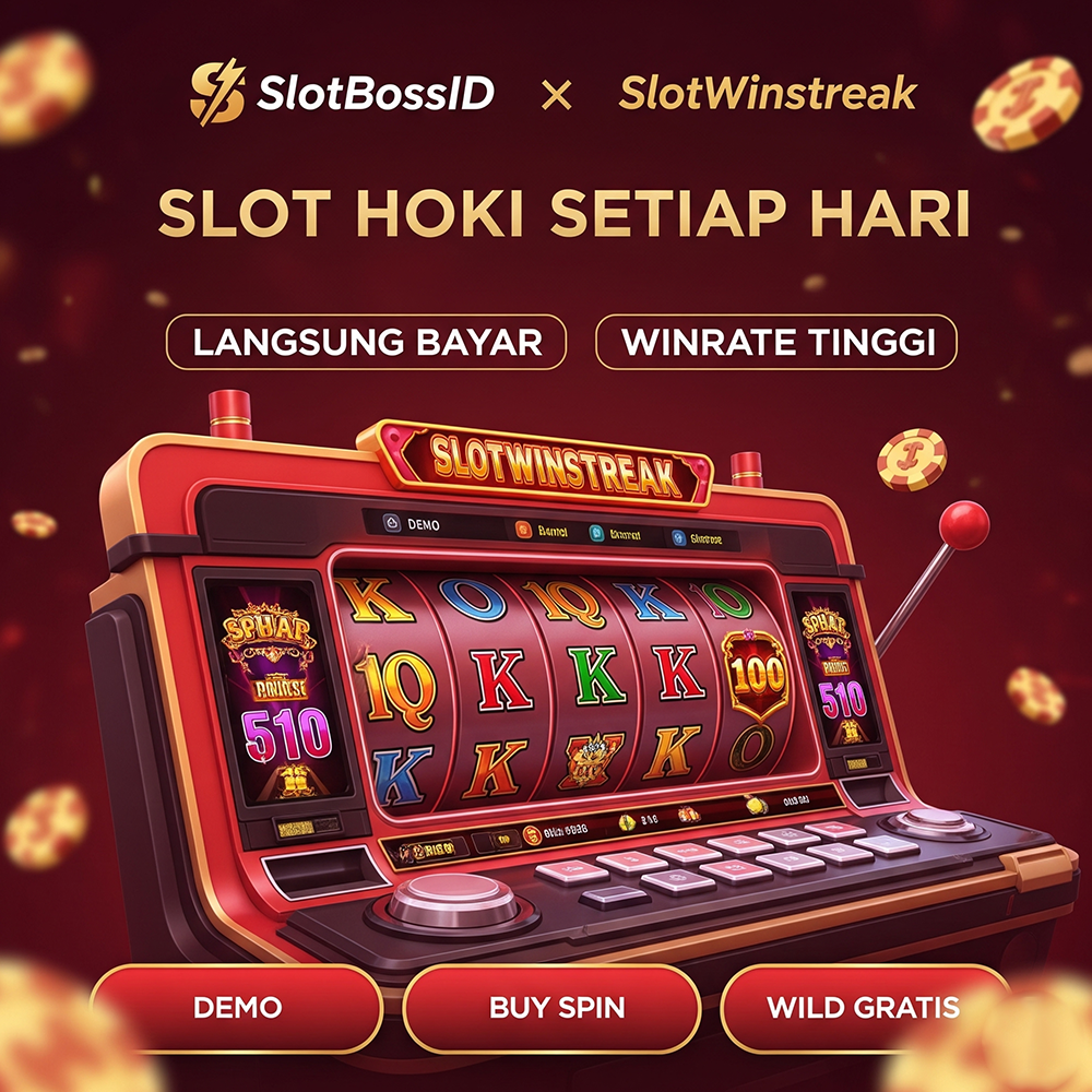 SlotBossID & SlotWinstreak: Slot Hoki Setiap Hari, Langsung Bayar
